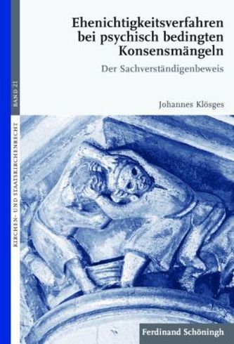 Ehenichtigkeitsverfahren bei psychisch bedingten Konsensmängeln