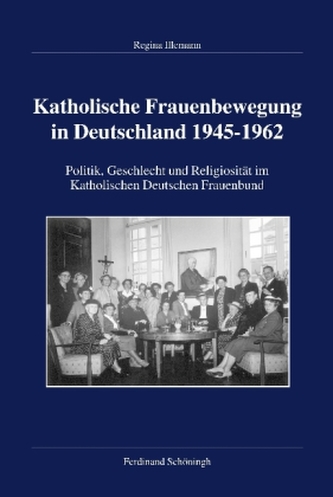 Katholische Frauenbewegung in Deutschland 1945-1962