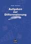 Aufgaben zur Differenzierung im Mathematikunterricht der Grundschule