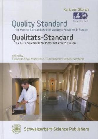 Quality Standard for Medical Spas and Medical Wellness-Providers in Europe. Qualitäts-Standard für Kur und Medical Wellness-Anbi