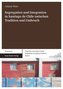 Segregation und Integration in Santiago de Chile zwischen Tradition und Umbruch