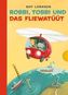 Robbi, Tobbi und das Fliewatüüt