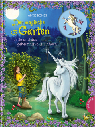 Der magische Garten - Jette und das geheimnisvolle Einhorn