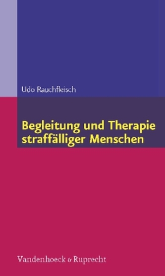 Begleitung und Therapie straffälliger Menschen