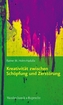 Kreativität zwischen Schöpfung und Zerstörung