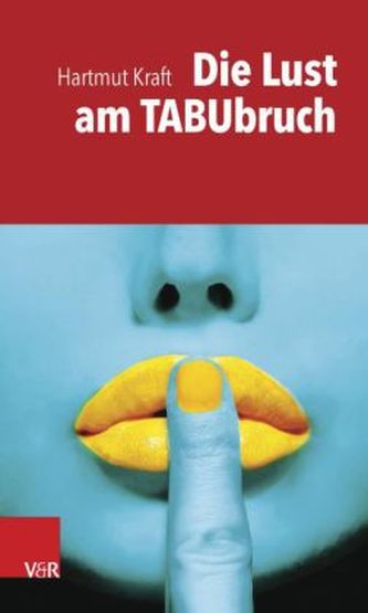 Die Lust am Tabubruch