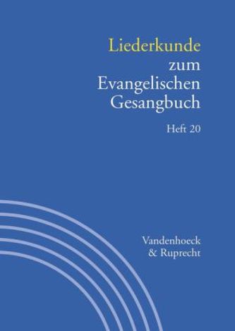 Liederkunde zum Evangelischen Gesangbuch. H.20