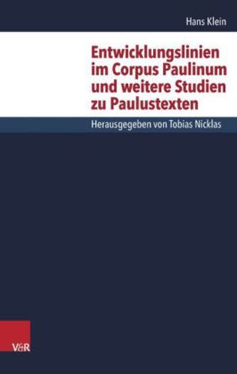 Entwicklungslinien im Corpus Paulinum und weitere Studien zu Paulustexten