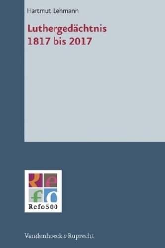 Luthergedächtnis 1817 bis 2017