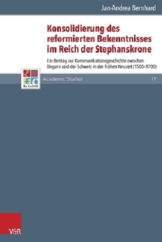 Konsolidierung des reformierten Bekenntnisses im Reich der Stephanskrone