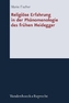Religiöse Erfahrung in der Phänomenologie des frühen Heidegger