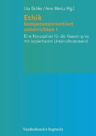 Ethik kompetenzorientiert unterrichten I