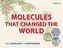 Molecules That Changed the World