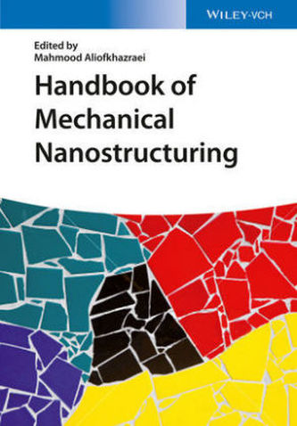 Handbook of Mechanical Nanostructuring, 2 Vols.