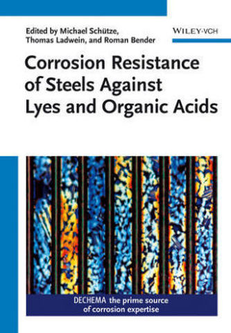 Corrosion Resistance of Steels against Lyes and Organic Acids
