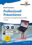 Professionell Präsentieren in den Natur- und Ingenieurwissenschaften