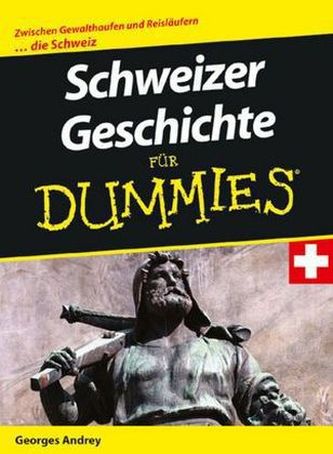 Schweizer Geschichte für Dummies