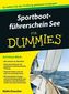 Sportbootführerschein See für Dummies