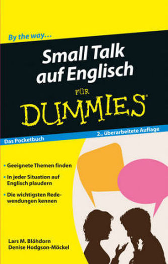 Small Talk auf Englisch für Dummies Das Pocketbuch Small Talk auf Englisch für Dummies Das Pocketbuch