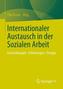 Internationaler Austausch in der Sozialen Arbeit