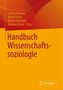 Handbuch Wissenschaftssoziologie