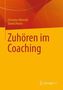 Zuhören im Coaching