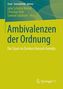 Ambivalenzen der Ordnung
