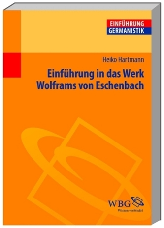 Einführung in das Werk Wolframs von Eschenbach