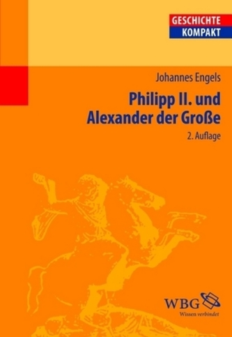 Philipp II. und Alexander der Große