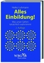Alles Einbildung!