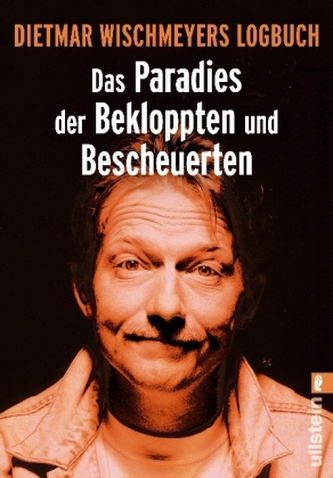 Das Paradies der Bekloppten und Bescheuerten