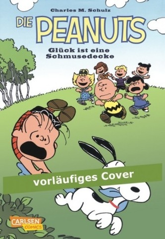 Die Peanuts - Das Glück ist eine Schmusedecke