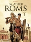 Die Adler Roms. Bd.1