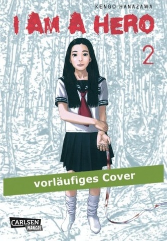 I am a Hero. Bd.2