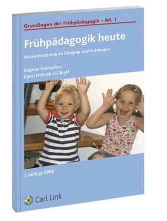 Frühpädagogik heute