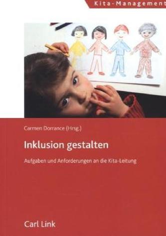 Inklusion gestalten - Aufgaben und Anforderungen an die Kita-Leitung
