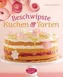 Beschwipste Kuchen und Torten