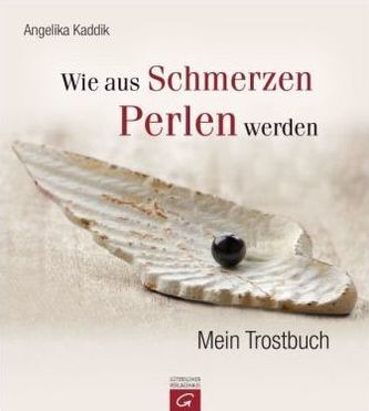 Wie aus Schmerzen Perlen werden