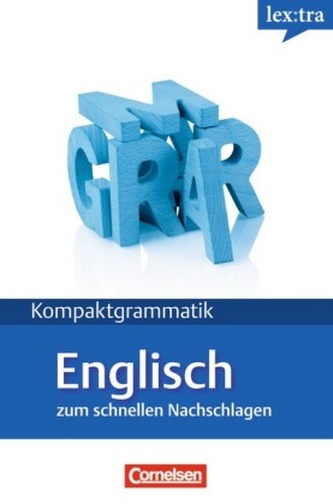 lex:tra Kompaktgrammatik Englisch zum schnellen Nachschlagen