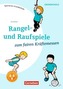 Rangel- und Raufspiele zum fairen Kräftemessen