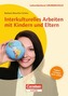 Interkulturelles Arbeiten mit Kindern und Eltern