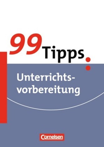 99 Tipps: Unterrichtsvorbereitung