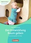 Der Entwicklung Raum geben