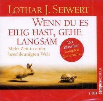 Wenn Du es eilig hast, gehe langsam, 2 Audio-CDs. Slow down to speed up, deutsche Ausgabe