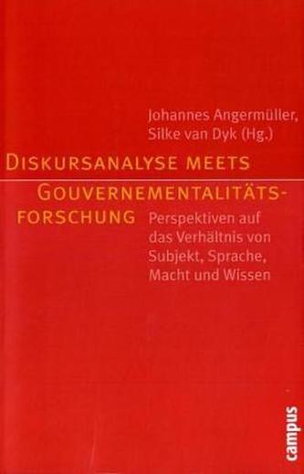 Diskursanalyse meets Gouvernementalitätsforschung