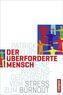Der überforderte Mensch