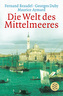Die Welt des Mittelmeeres