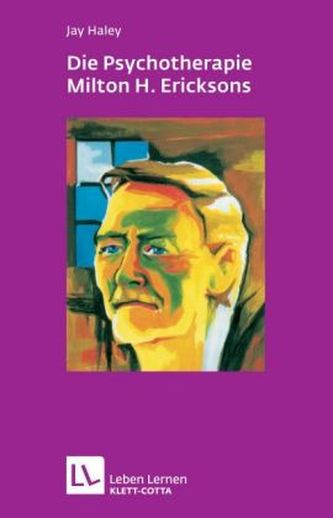 Die Psychotherapie Milton H. Ericksons