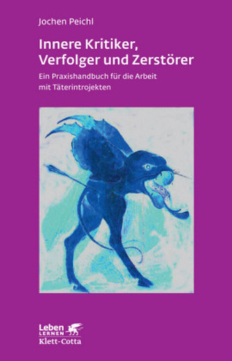 Innere Kritiker, Verfolger und Zerstörer