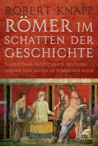 Römer im Schatten der Geschichte